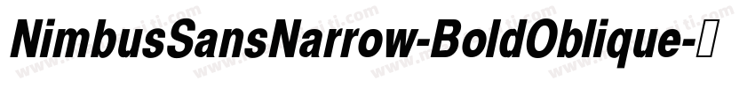 NimbusSansNarrow-BoldOblique字体转换