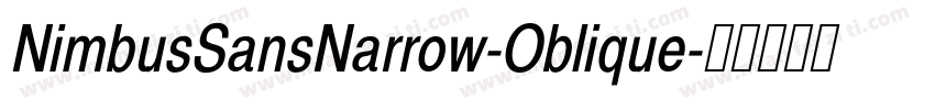 NimbusSansNarrow-Oblique字体转换