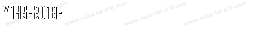 Y145-2018字体转换