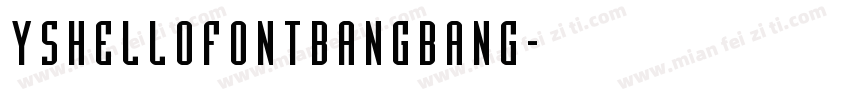 YShellofontbangbang字体转换