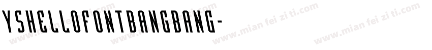 YShellofontbangbang字体转换