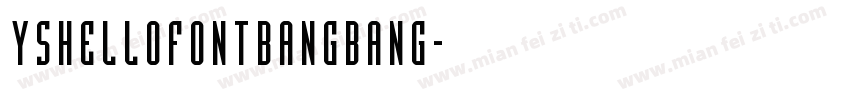YShellofontbangbang字体转换