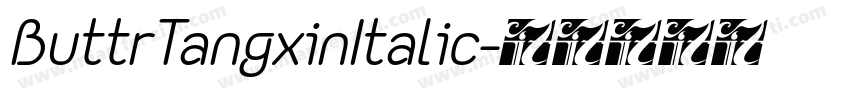 ButtrTangxinItalic字体转换