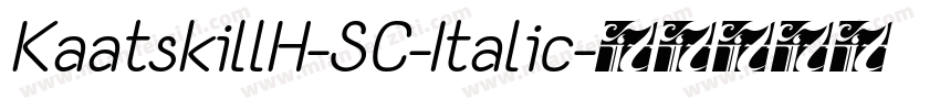 KaatskillH-SC-Italic字体转换