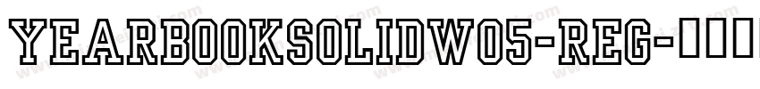 YearbookSolidW05-Reg字体转换