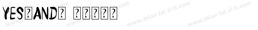yes，and？字体转换
