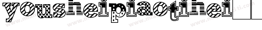 yousheipiaotihei字体转换
