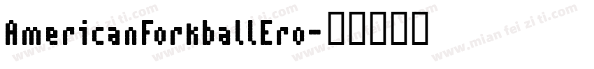 AmericanForkballEro字体转换