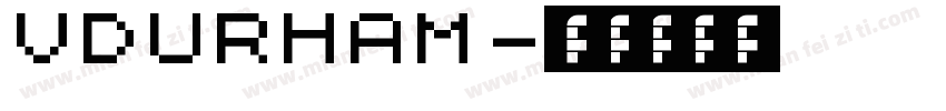 VDURHAM字体转换