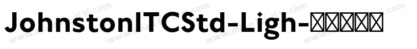 JohnstonITCStd-Ligh字体转换