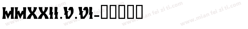 MMXXII.V.VI字体转换