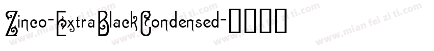 Zinco-ExtraBlackCondensed字体转换