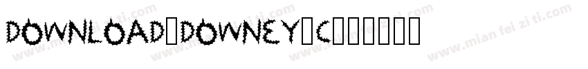 download.downey.c字体转换