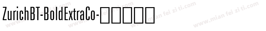 ZurichBT-BoldExtraCo字体转换