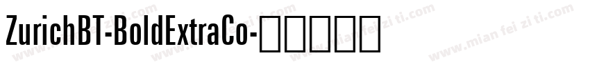 ZurichBT-BoldExtraCo字体转换