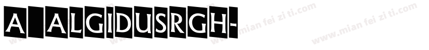 a_AlgidusRgh字体转换