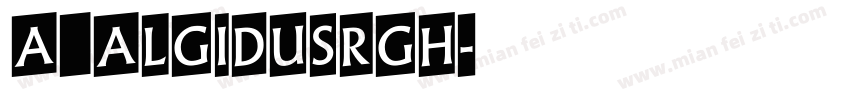 a_AlgidusRgh字体转换