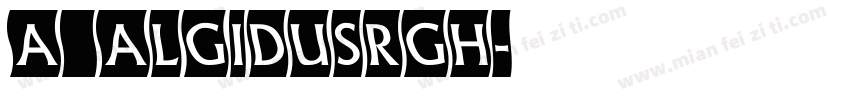 a_AlgidusRgh字体转换