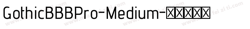 GothicBBBPro-Medium字体转换