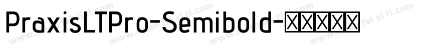 PraxisLTPro-Semibold字体转换