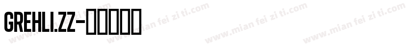 GREHLI.ZZ字体转换