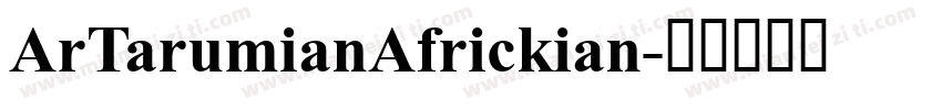 ArTarumianAfrickian字体转换