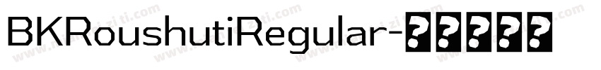 BKRoushutiRegular字体转换