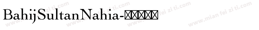BahijSultanNahia字体转换