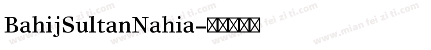 BahijSultanNahia字体转换