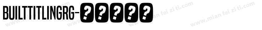 BuiltTitlingRg字体转换