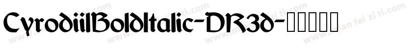 CyrodiilBoldItalic-DR3d字体转换