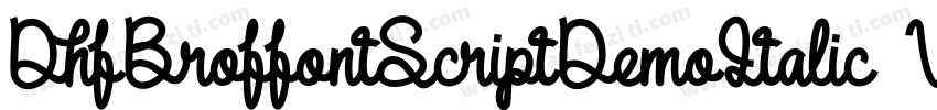 DhfBroffontScriptDemoItalic-Vg3Z字体转换