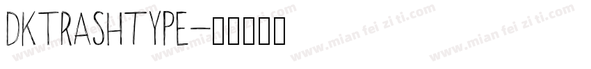 DKTrashtype字体转换