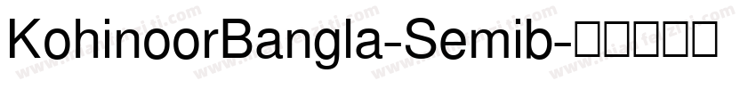 KohinoorBangla-Semib字体转换