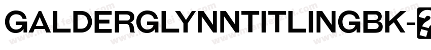 GalderglynnTitlingBk字体转换