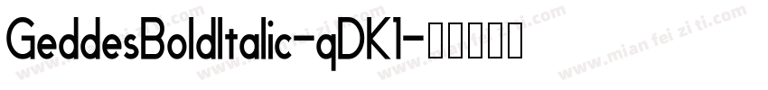 GeddesBoldItalic-qDK1字体转换