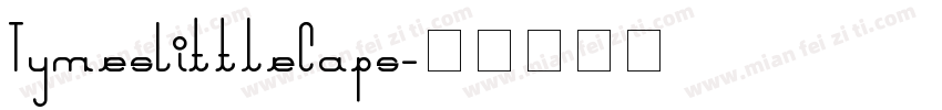 TymesLittleCaps字体转换