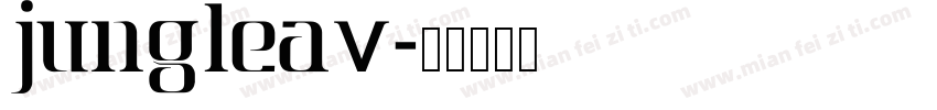 JUNGLEAV字体转换