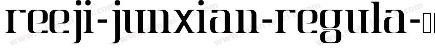 REEJI-JunXian-Regula字体转换
