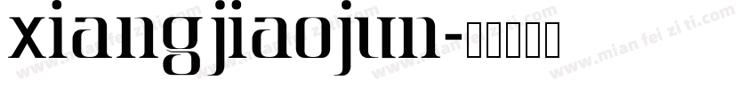 xiangjiaojun字体转换