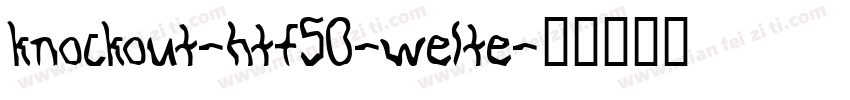 knockout-htf50-welte字体转换