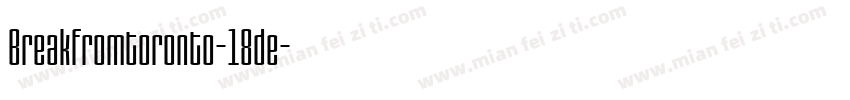 Breakfromtoronto-18de字体转换