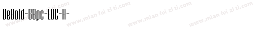 DeBold-GBpc-EUC-H字体转换