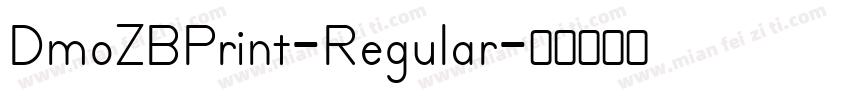 DmoZBPrint-Regular字体转换
