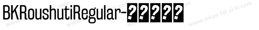 BKRoushutiRegular字体转换