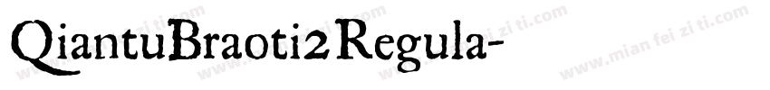 QiantuBraoti2Regula字体转换