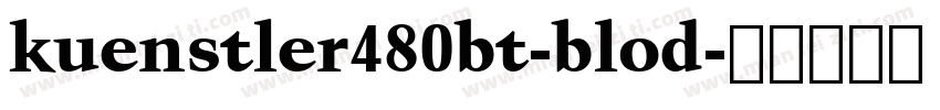 kuenstler480bt-blod字体转换