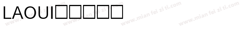LAOUI字体转换