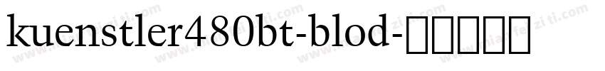 kuenstler480bt-blod字体转换