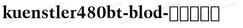 kuenstler480bt-blod字体转换